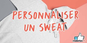 Visuel d'un sweatshirt gris avec un texte "Personnaliser un sweat" et le logo de mistertee.fr